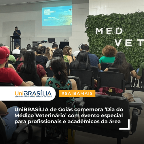 UniBRASÍLIA de Goiás comemora ‘Dia do Médico Veterinário’ com evento especial para profissionais e acadêmicos da área (1)